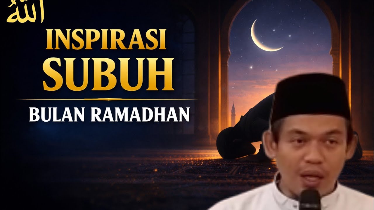 CERAMAH SUBUH BULAN RAMADHAN