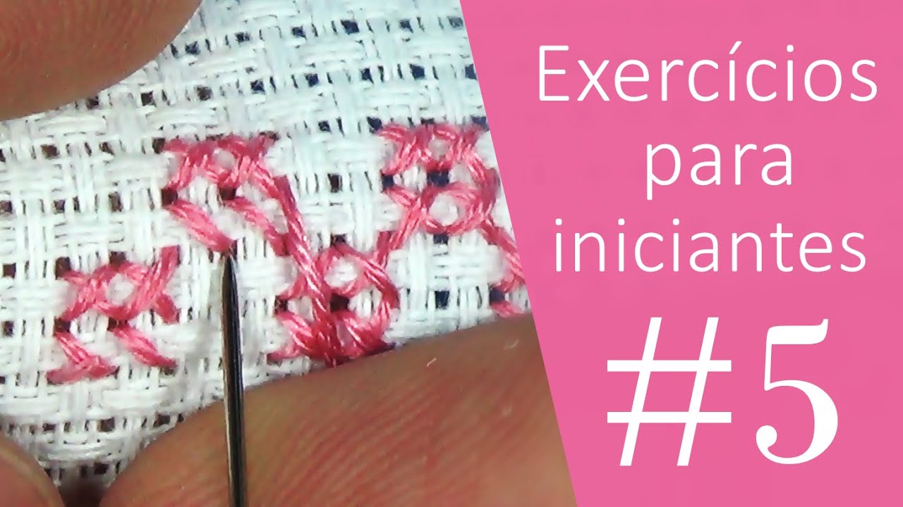 2 exercícios para INICIANTES #5 - Ponto Cruz avesso PERFEITO