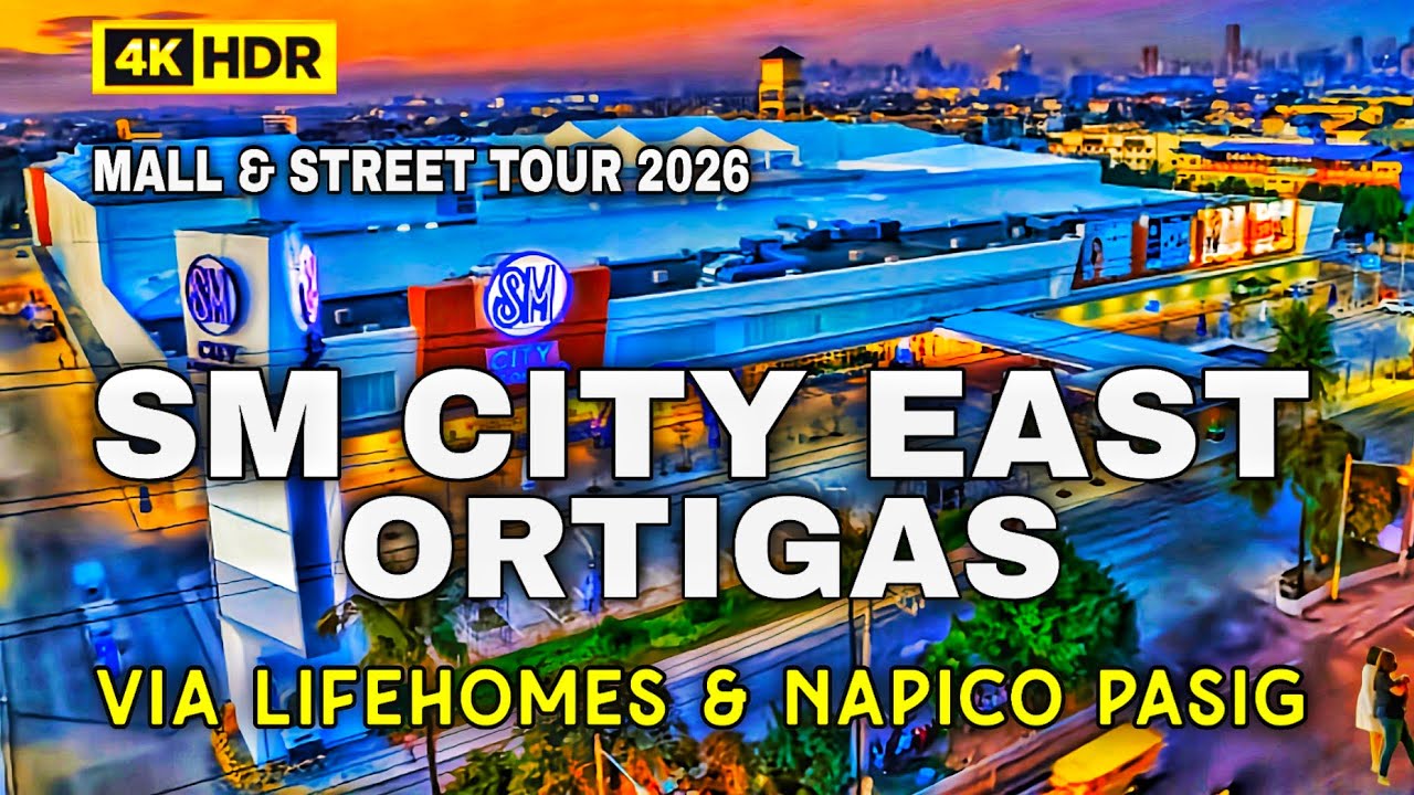 SM East Ortigas To Lifehomes & Napico Pasig | Real Street Walk & Mall Tour| 4K HDR 2026|Philippines 