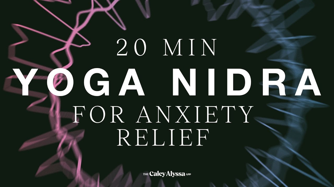 20 Minute - Yoga Nidra For Anxiety Relief