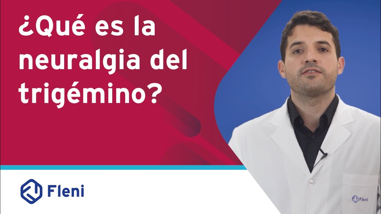 Fleni explica: Neuralgia del trig&eacute;mino