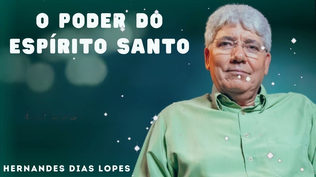 O PODER DO ESPÍRITO SANTO - Hernandes Dias Lopes