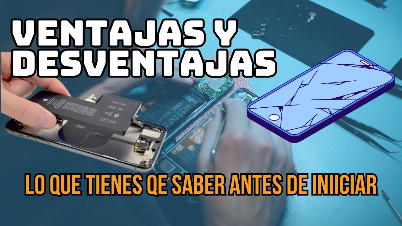 &iquest;El negocio de la Reparaci&oacute;n de Celulares es Rentable? Ventajas y Desventajas.