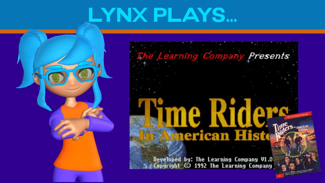 Lynx Plays - Time Riders in American History