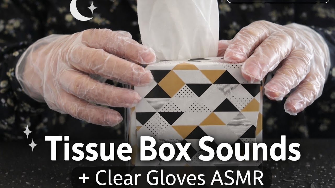 Tissue Box Sounds + Clear Gloves ASMR (No Talking) 