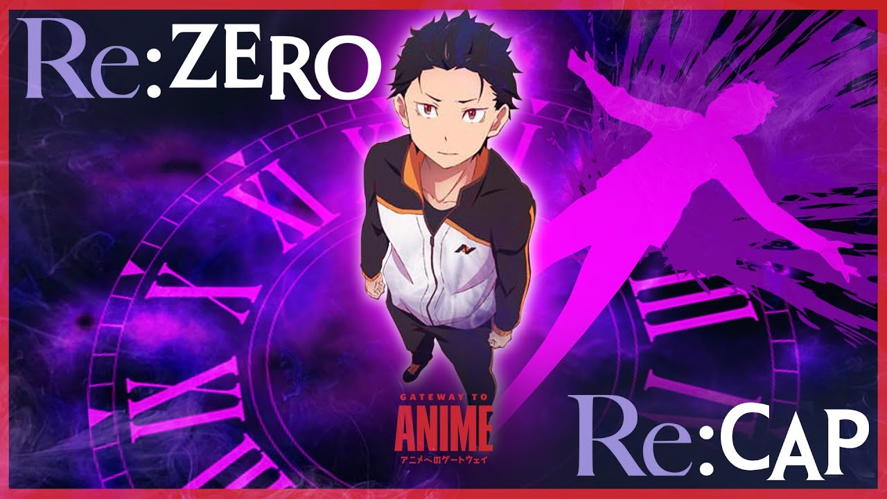 Re:Zero Recap: Catch up on re zero before Season 3