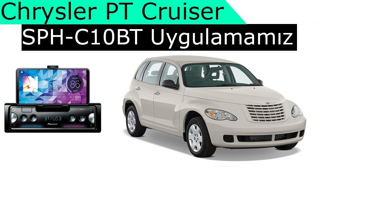 Chrysler PT Cruiser Pioneer SPH-C10BT  Uygulamamız