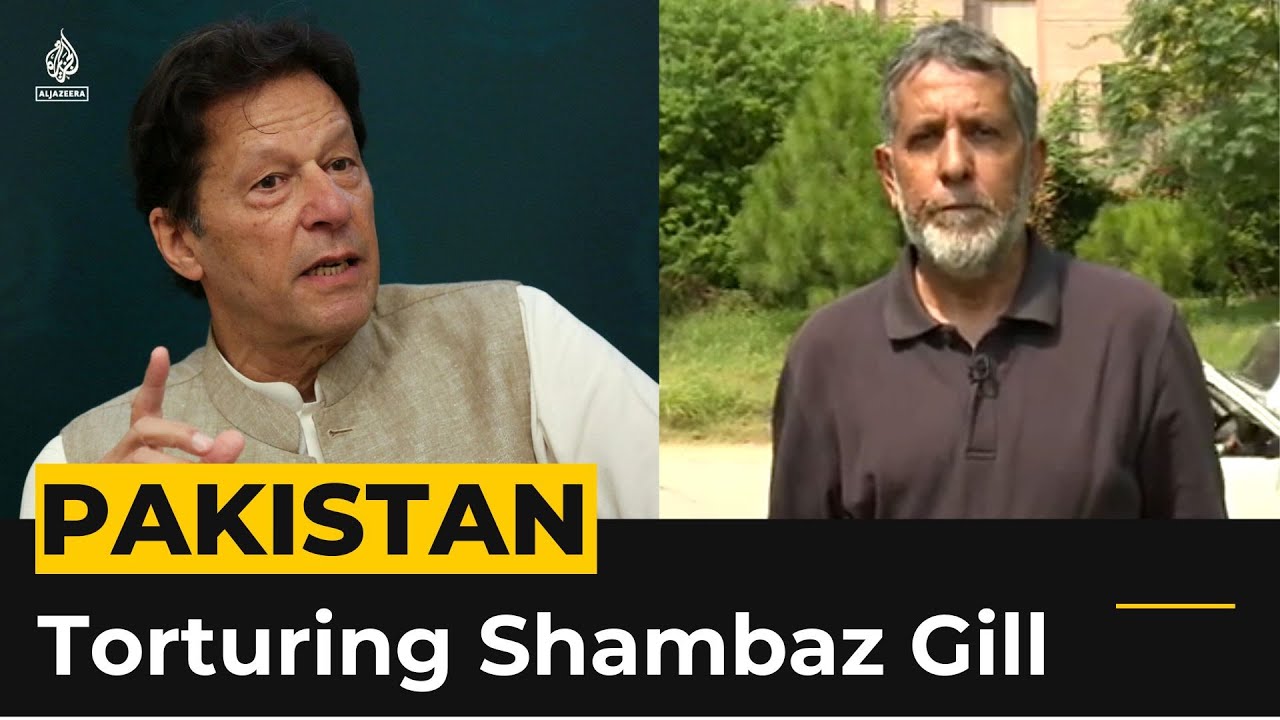 Khan accused police and a judge of torturing his aide Shambaz Gill