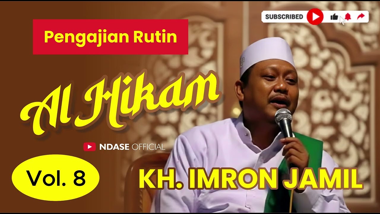 Ngaji Al Hikam Vol. 08  |  Surga & Neraka Bukan Sebab Amal Kita  |  KH. Imron Jamil
