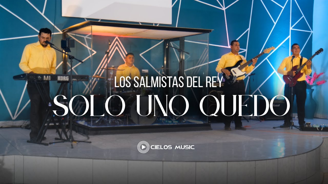 LOS SALMISTAS DEL REY - SOLO UNO QUEDO - VIDEO OFICIAL
