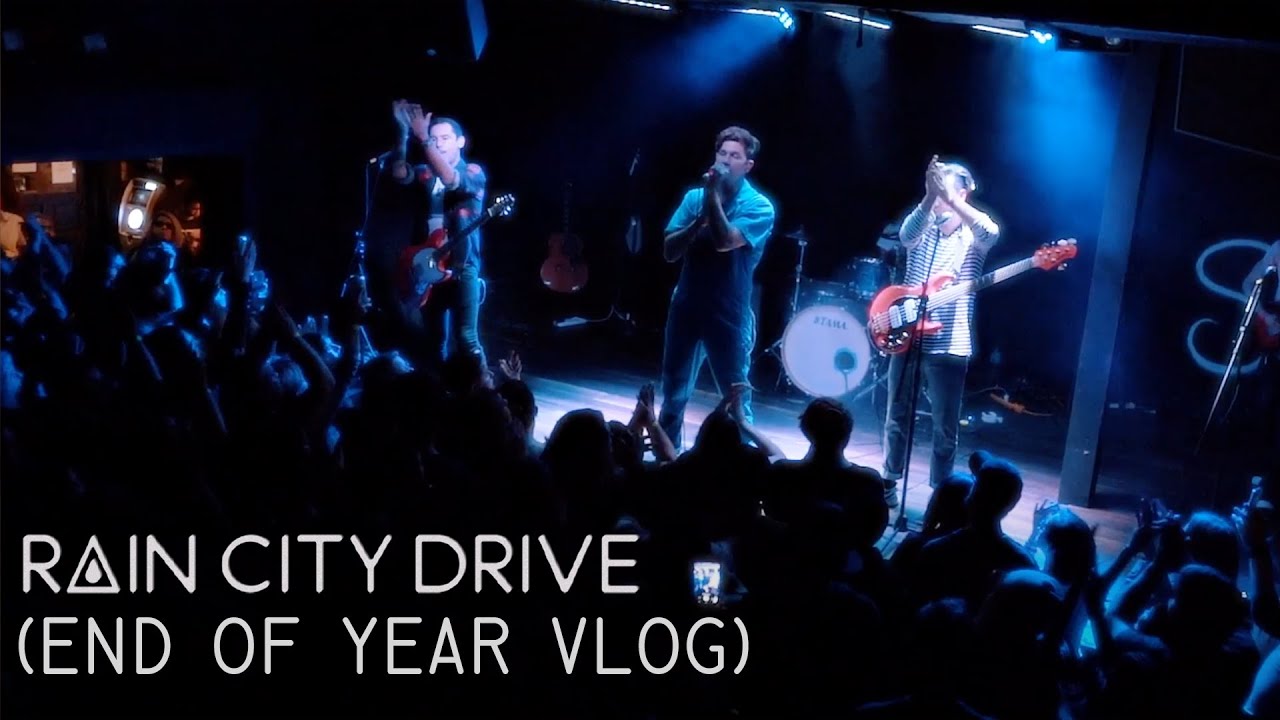 Rain City Drive - (End of Year Vlog)