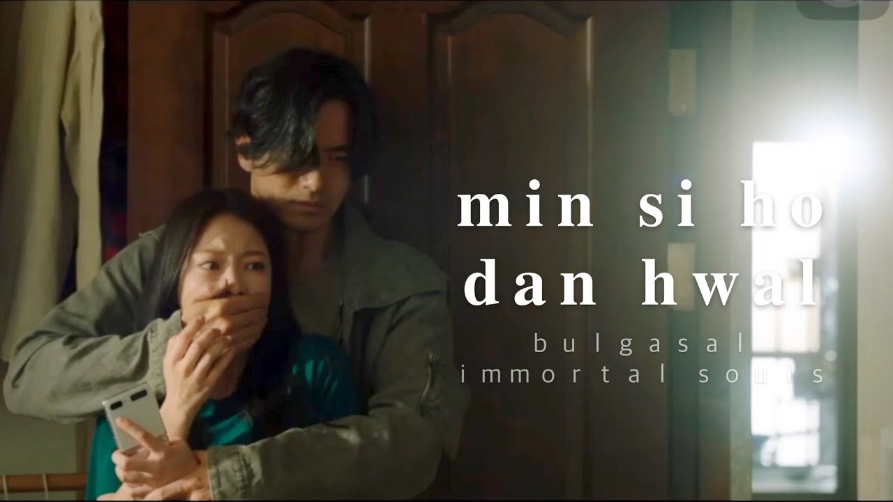 bulgasal || min si ho x dan hwal
