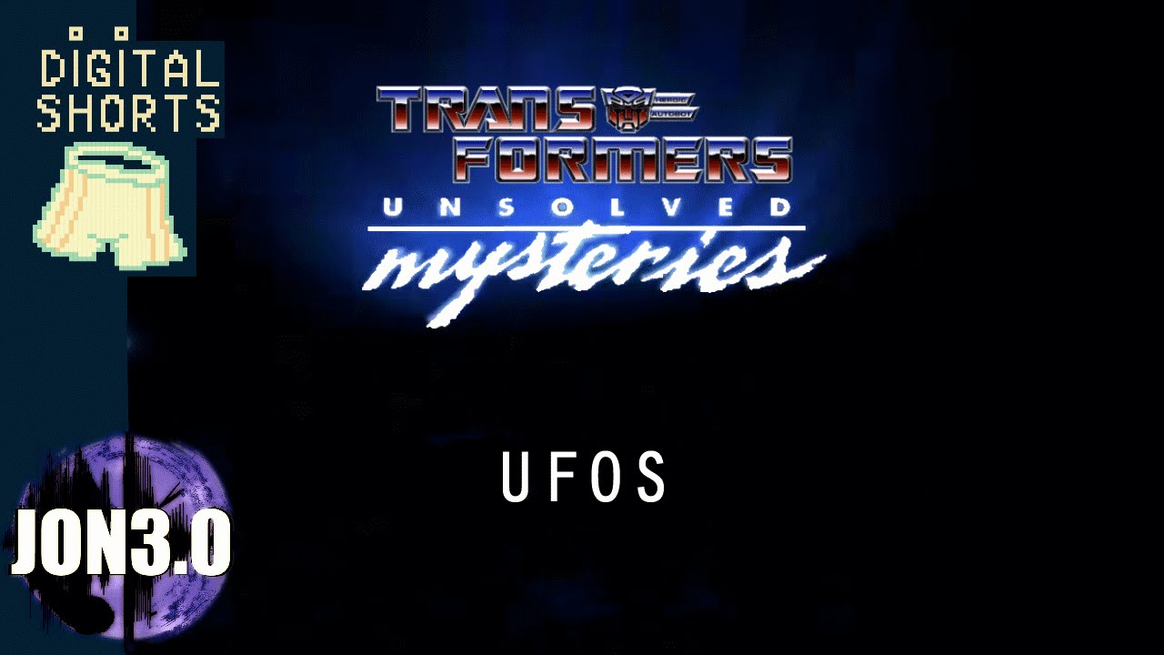 DIGITAL SHORT Transformers Unsolved Mysteries 