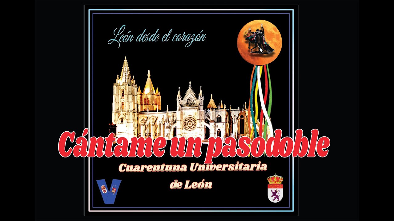 Cuarentuna Universitaria de León. CÁNTAME UN PASODOBLE