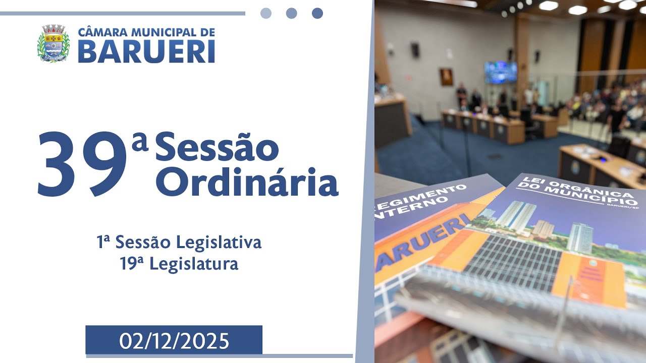 39ª Sessão Ordinária - 02/12/2025 - Câmara Municipal de Barueri