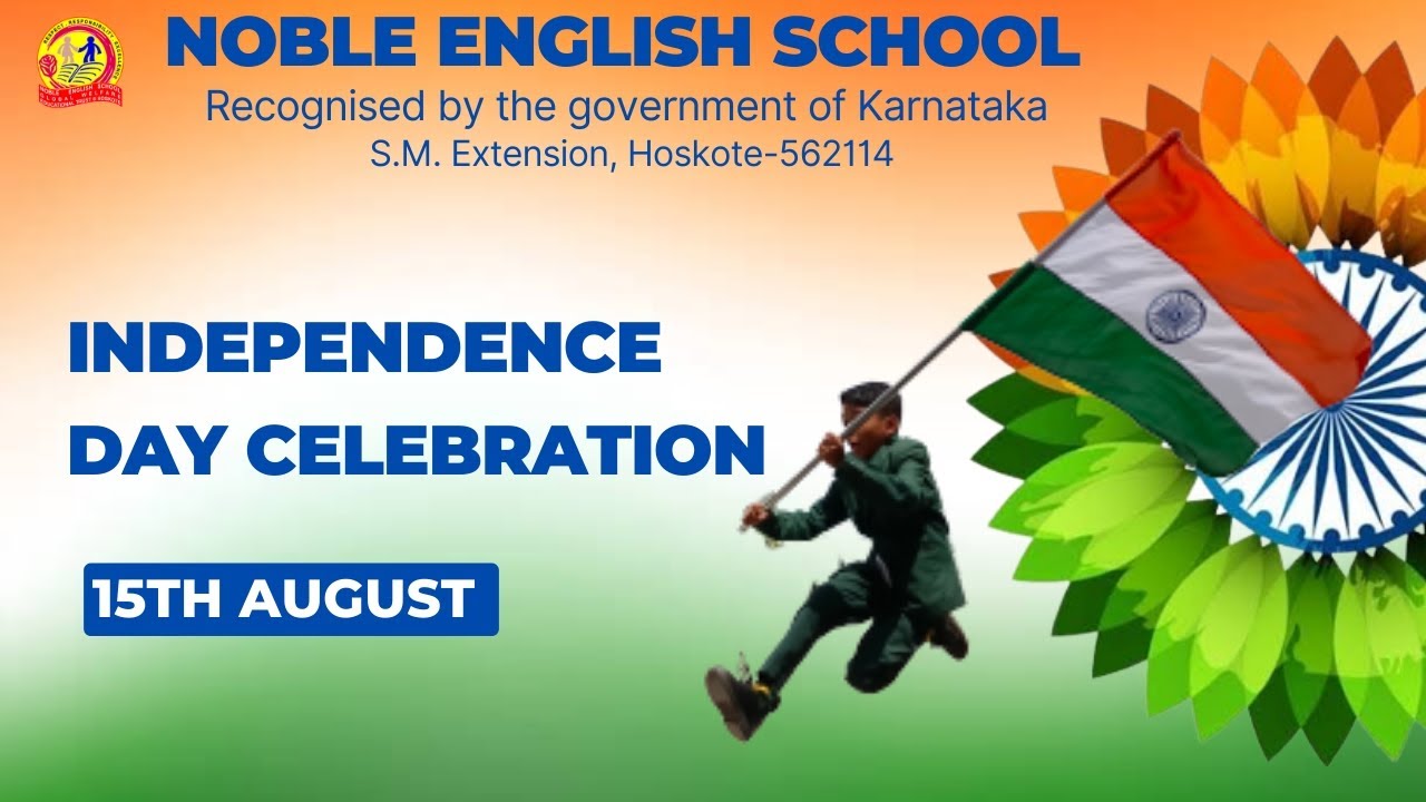 Independence day celebration | Noble English school | Hoskote.  #hoskote #school #independenceday
