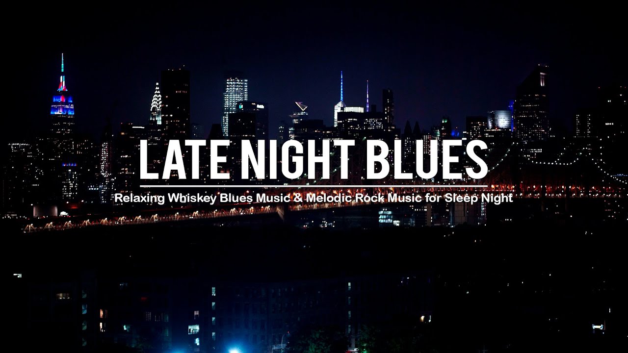 Late Night Blues Music - Relaxing Whiskey Blues Music - Fantastic Elegant Electric Guitar Blues