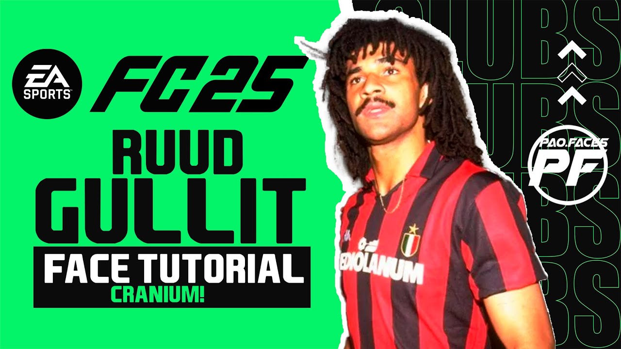 EA FC 25 RUUD GULLIT FACE CRANIUM-  Pro Clubs Face Creation - CAREER MODE - LOOKALIKE MILAN