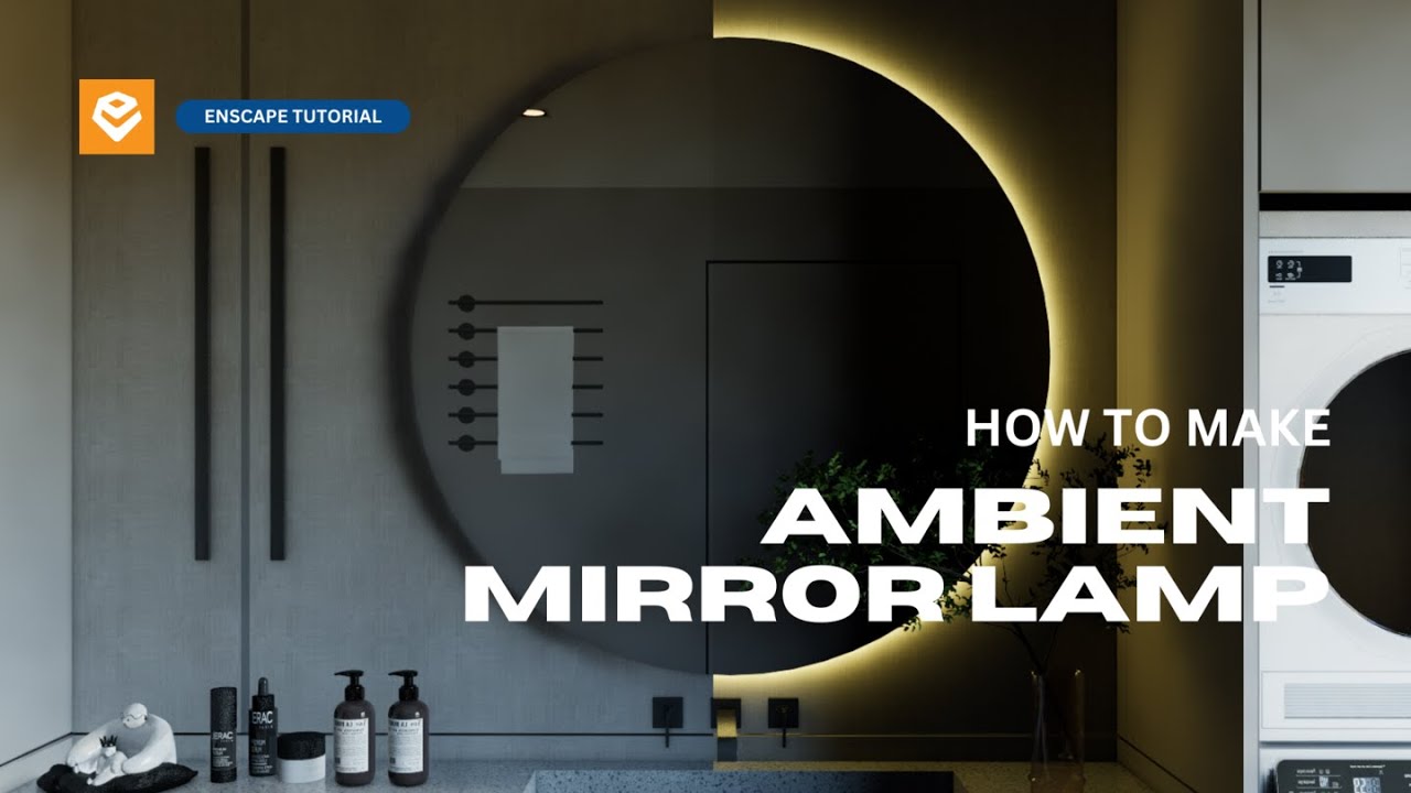 ENSCAPE TUTORIAL AMBIENT MIRROR LIGHT