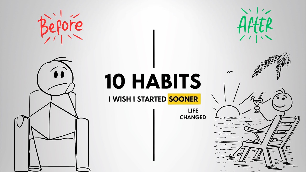 10 Habits That Change My Life. I Wish I Started Sooner.