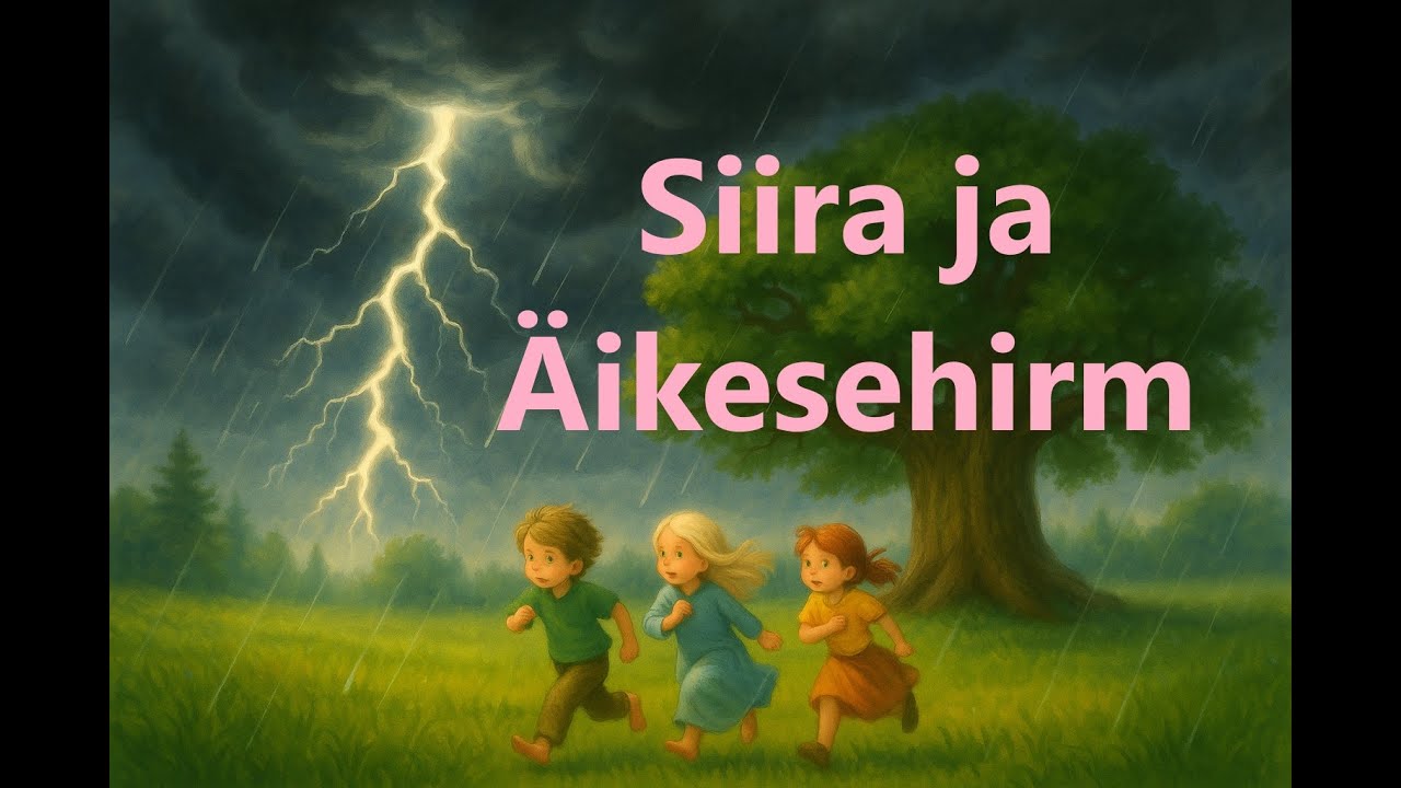 🦋 Siira ja Äikesehirm | Eesti muinasjutt hirmudest, julgusest ja sõprusest | Võlusopi 5. osa