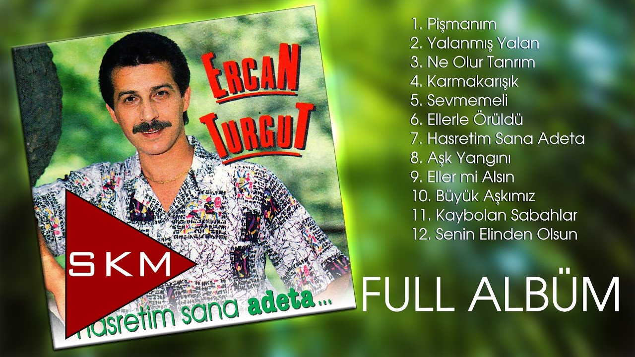 Ercan Turgut - Hasretim Sana Adeta (Official Full Albüm)