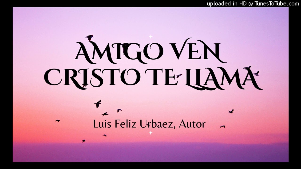 Amigo  ven  Cristo te llama- merengue 