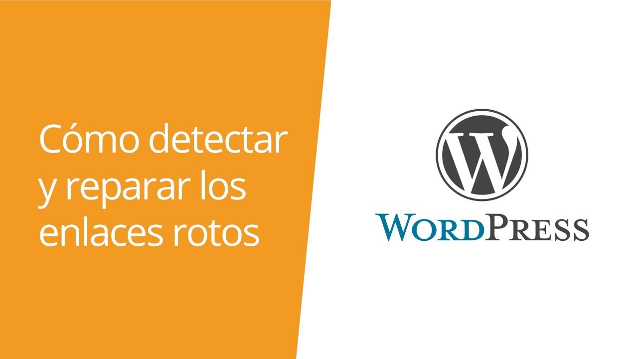 Cómo detectar y reparar los enlaces rotos en WordPress
