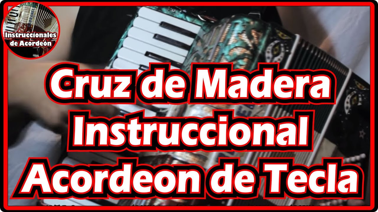 Cruz de Madera - Instruccional - Como tocar Acordeon Tecla - Completa