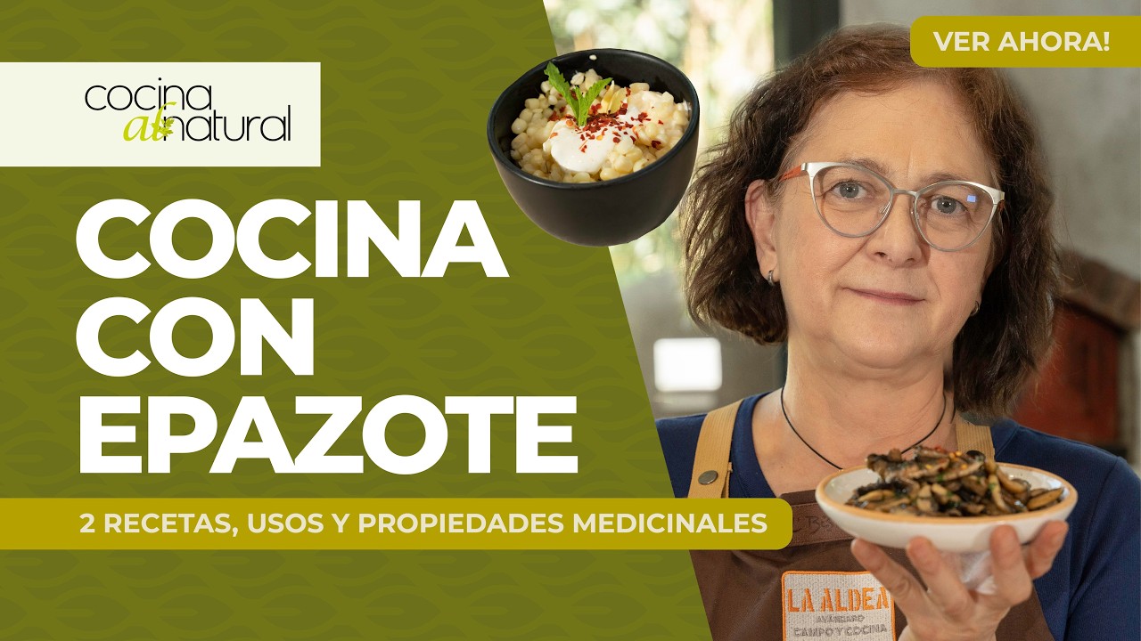 El Poder del Epazote para Sanar y Cocinar