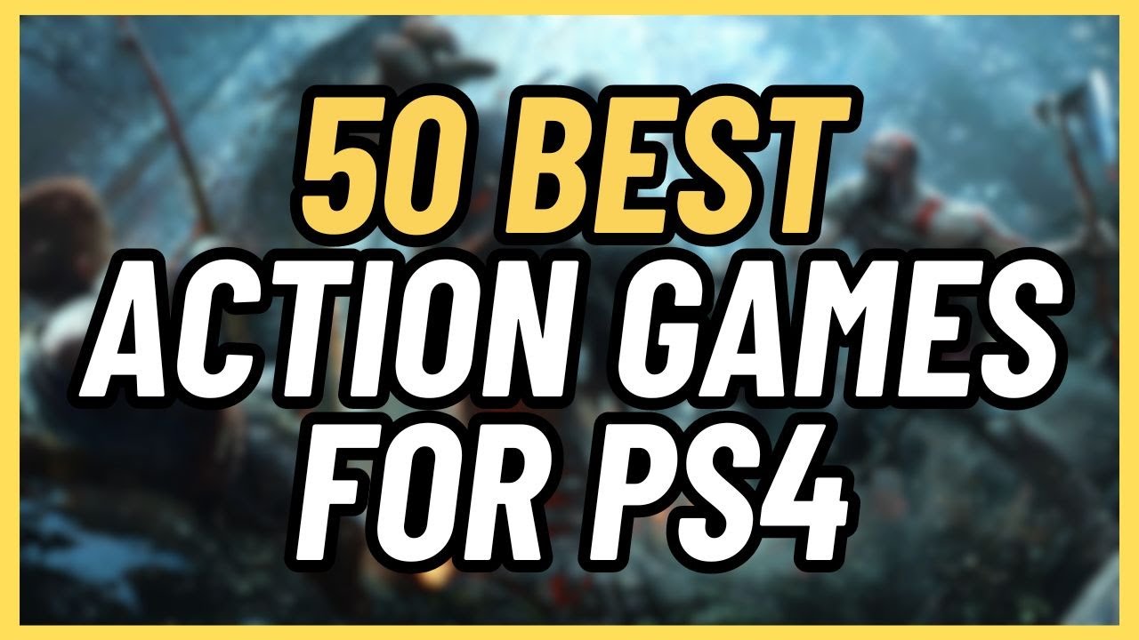 TOP 50 BEST Action Games for PS4