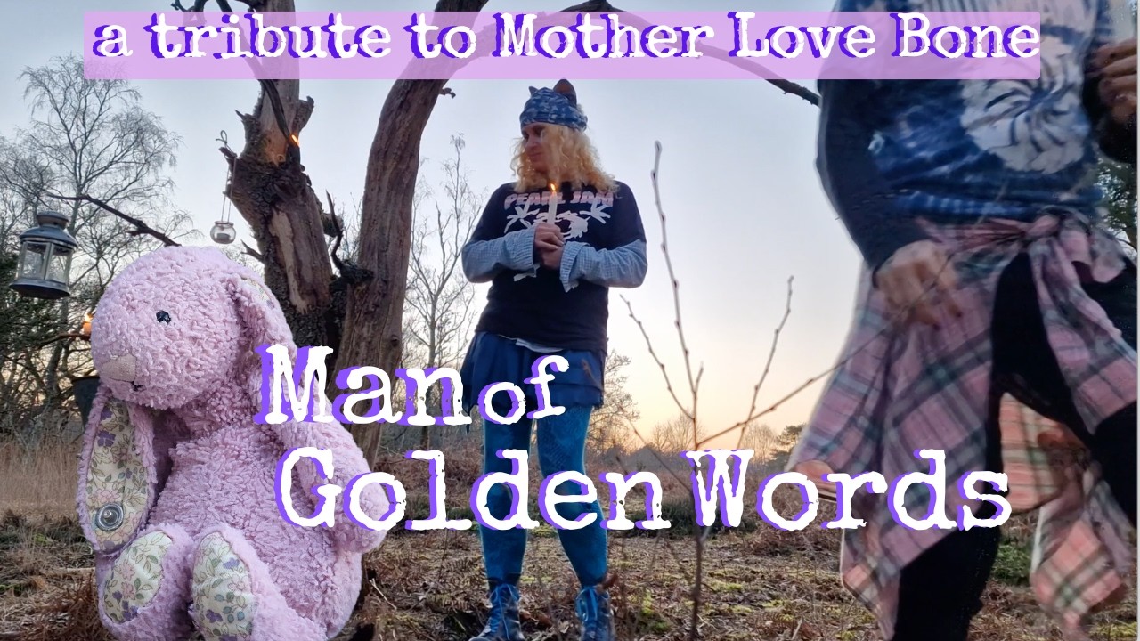 the Lurxx - Man of Golden Words (Mother Love Bone cover) - Tribute to Andy Wood