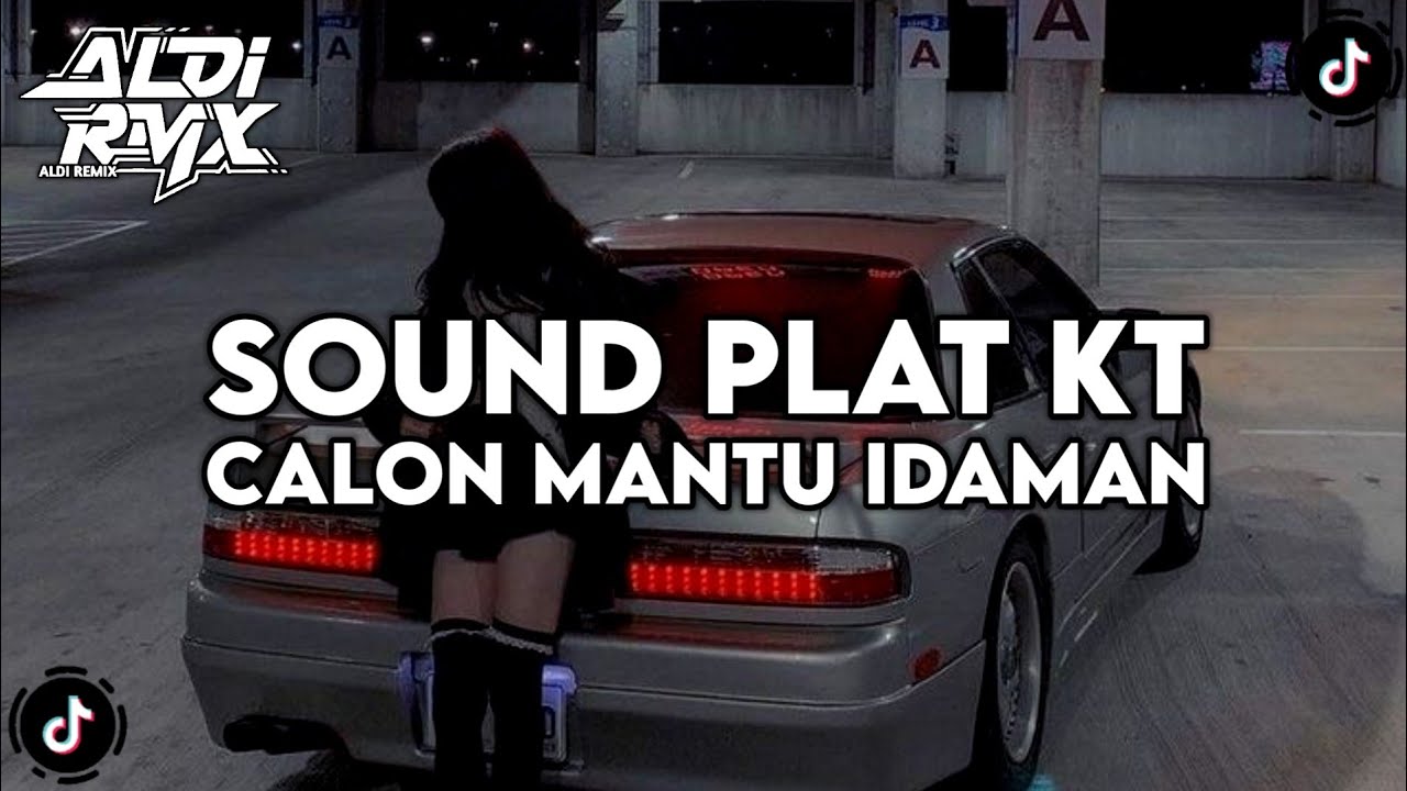DJ CALON MANTU IDAMAN PLAT KT || AKU CALON MANTU TERBAIK MAMAMU 2025