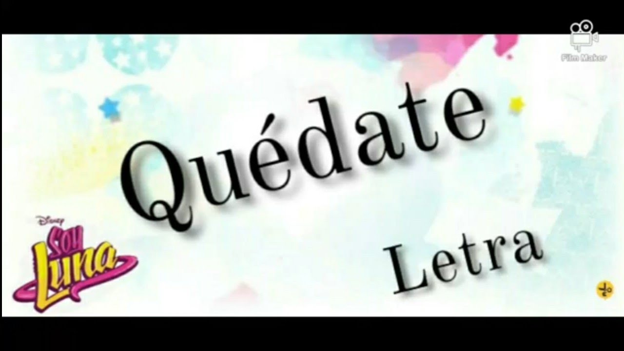 Soy Luna 3 - Quédate  (Letra/Lyrics)