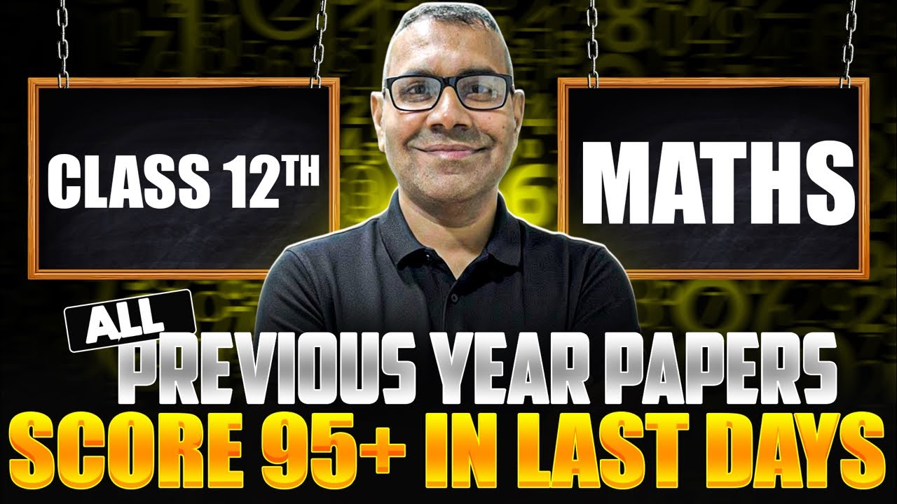 Class 12 Maths: Score 95+ in Just 7 Days! 🚀 | All PYQs Covered