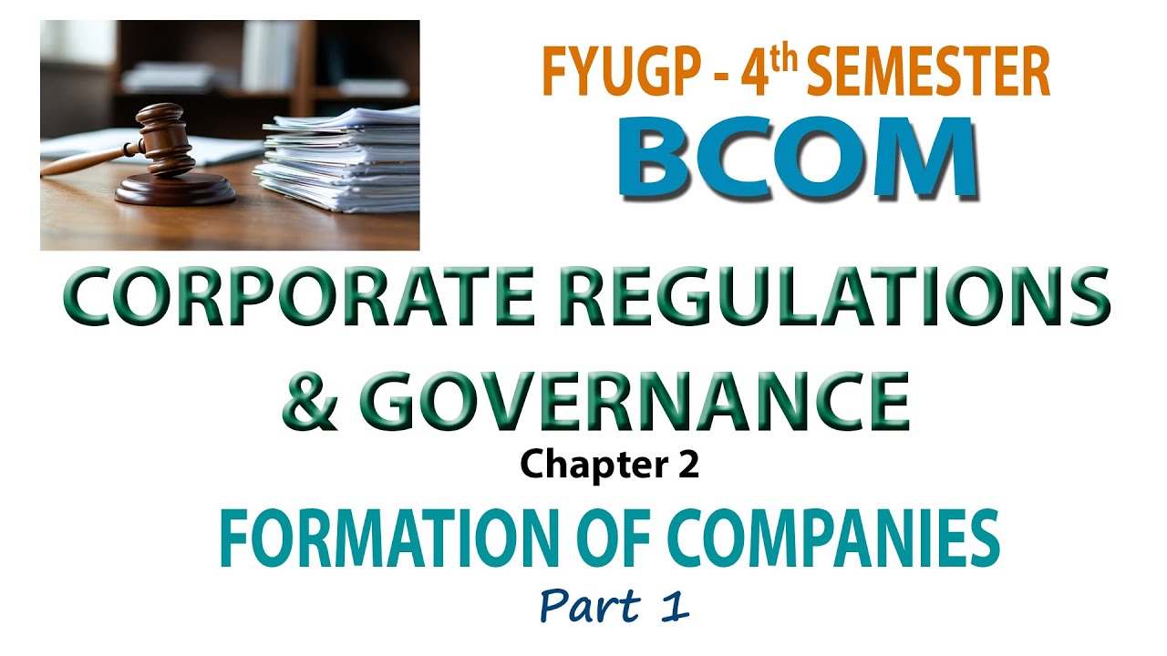FYUGP   4TH SEM BCOM   CORPORATE REGULATIONS & GOVERNANCE  CH 2 #1
