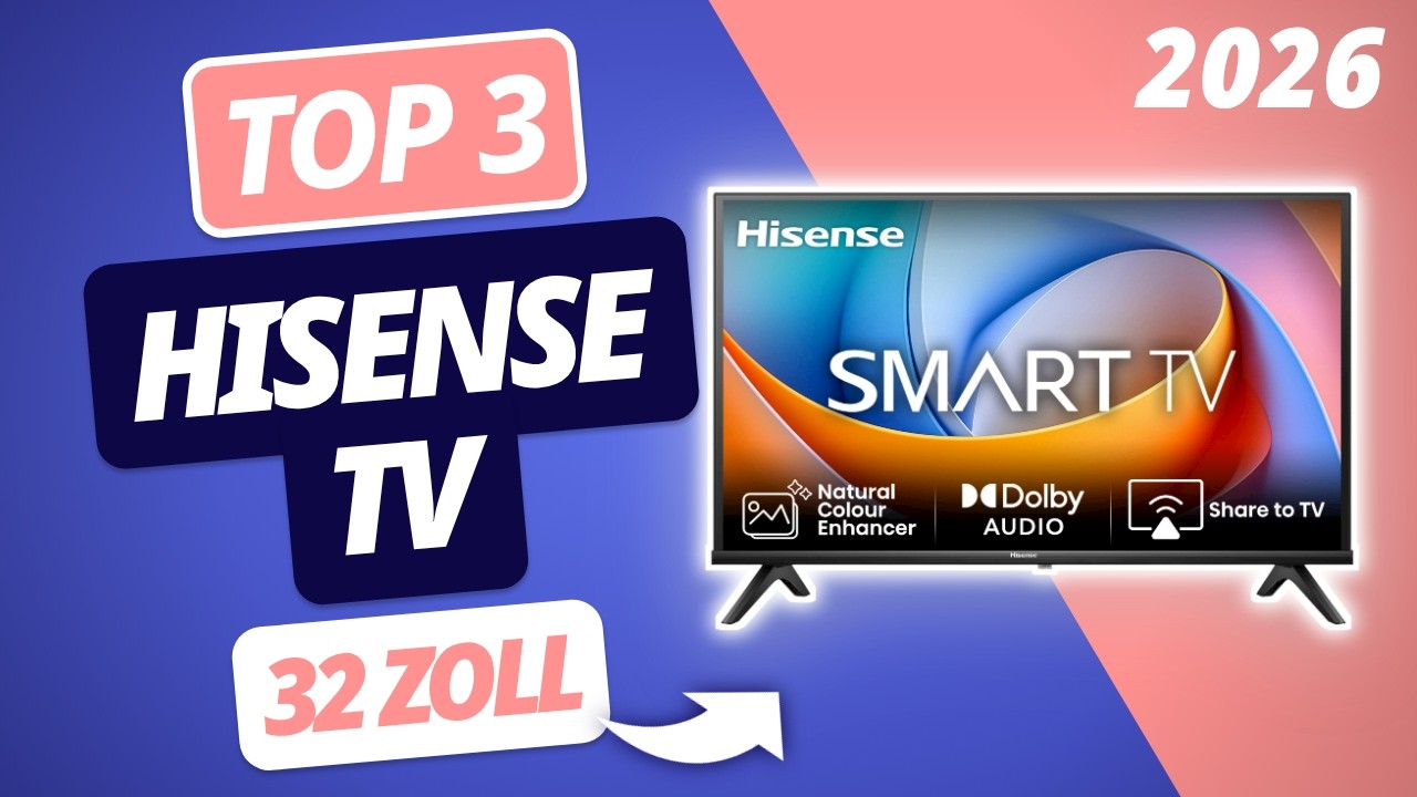 Der beste HISENSE 32 Zoll FERNSEHER 2026 | TOP 3 Hisense TVs im Vergleich