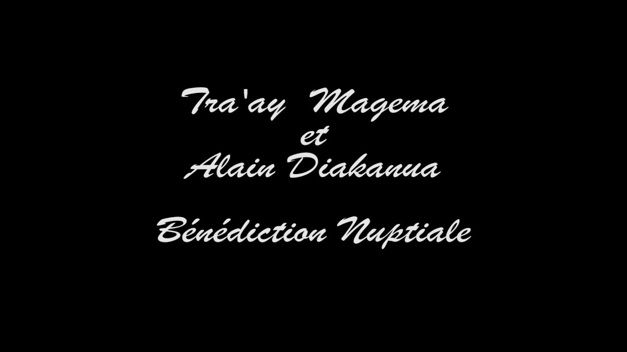 TRECY  MAGEMA ET ALAIN DIAKANUA BENEDICTION NUPTIALE  