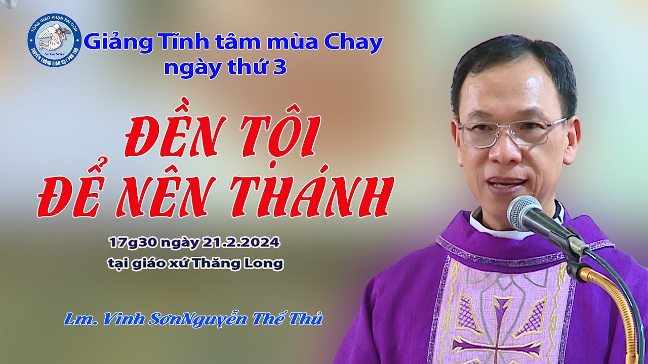 ĐỀN TỘI ĐỂ NÊN THÁNH / Lm Vinh Sơn Nguyễn Thế Thủ