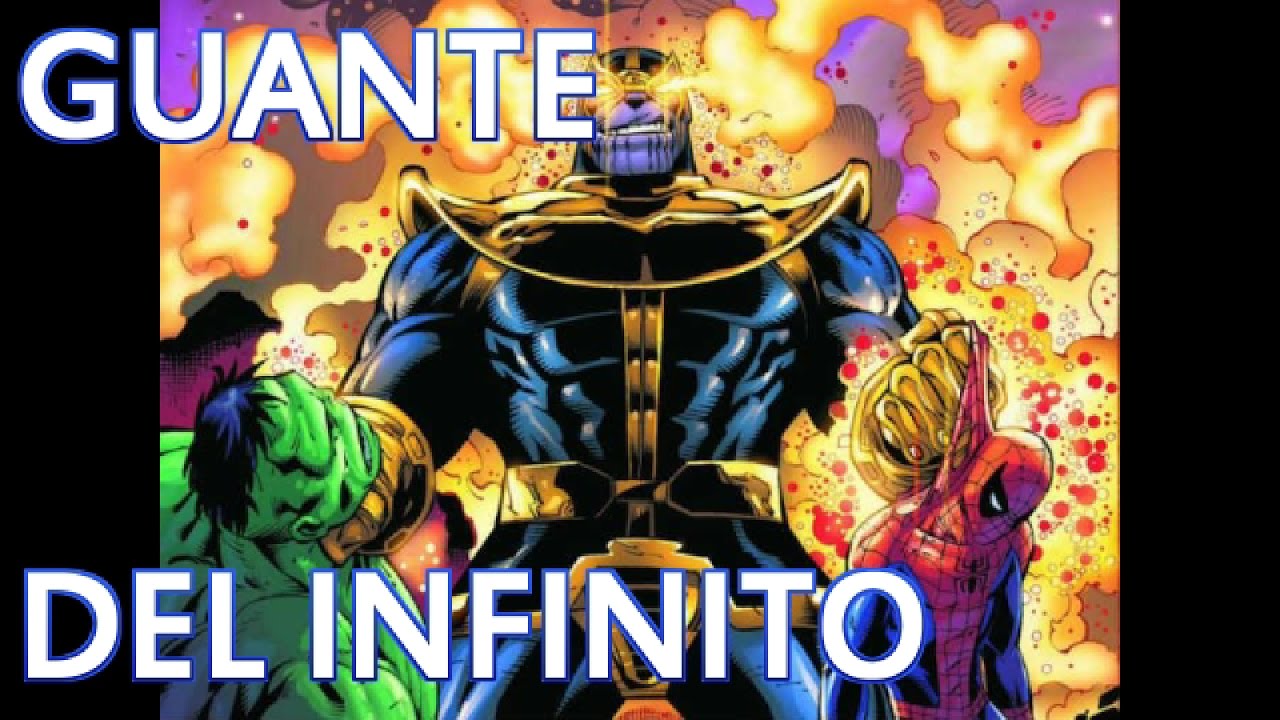 LA GUERRA DE THANOS Y EL GUANTE DEL INFINITO - PARTE 1 - MARVEL - VENGADORES - X MEN