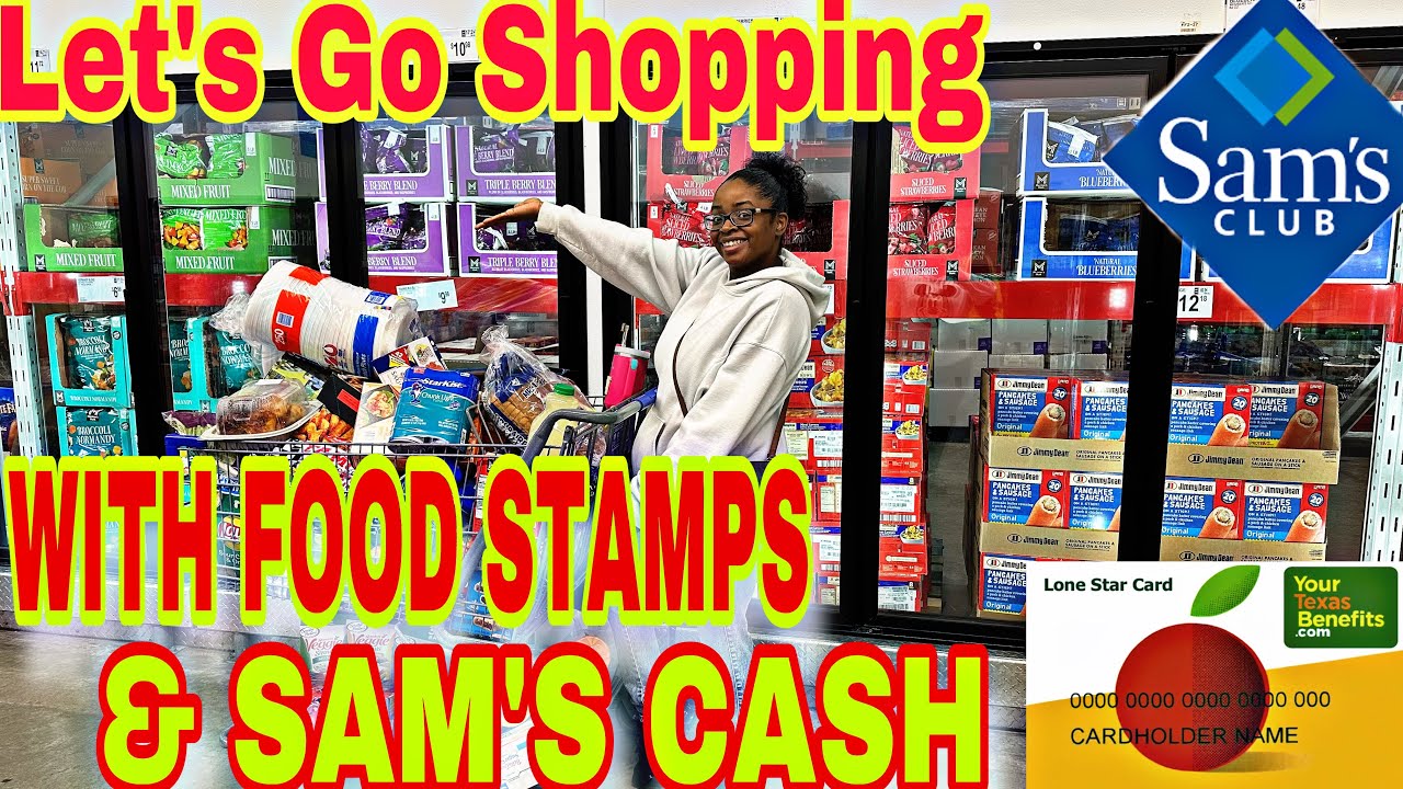 HUGE SAM’S CLUB FOOD STAMP GROCERY HAUL + $40 SAVED USING SAM’S CASH