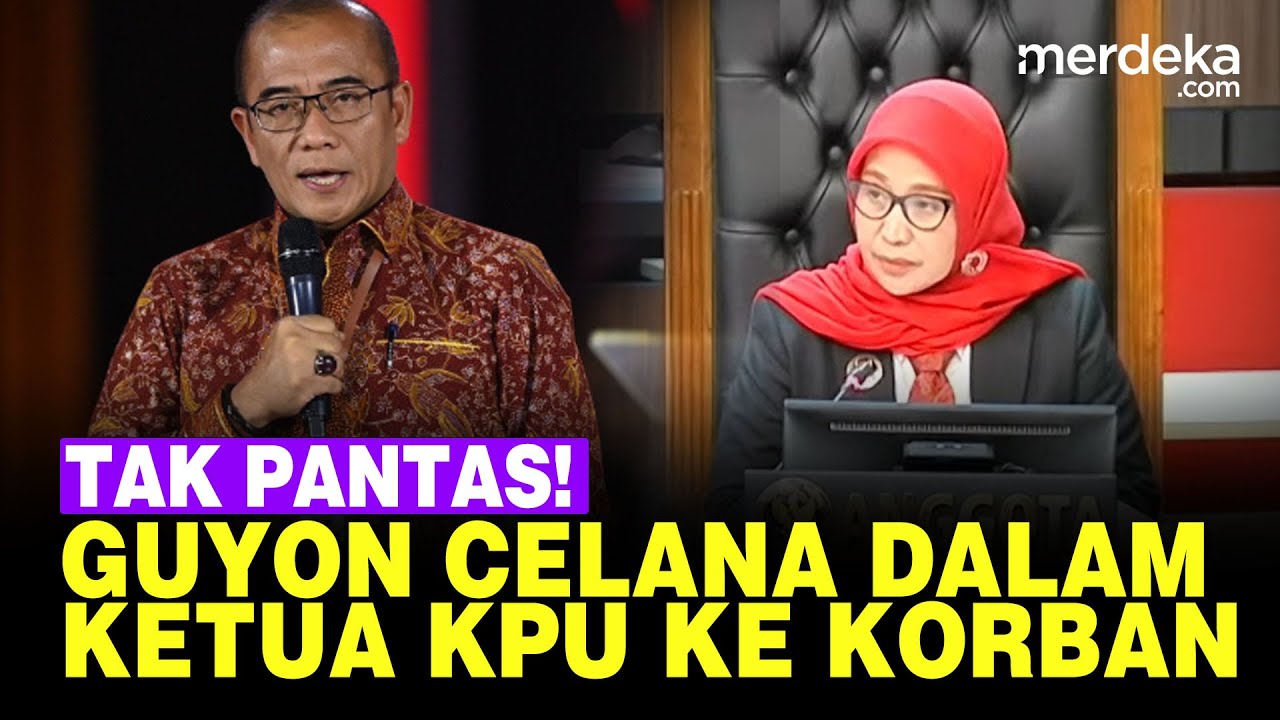 Sidang DKPP Bongkar Ketua KPU Ajak Korban Jalan Hingga Guyon soal Celana Dalam