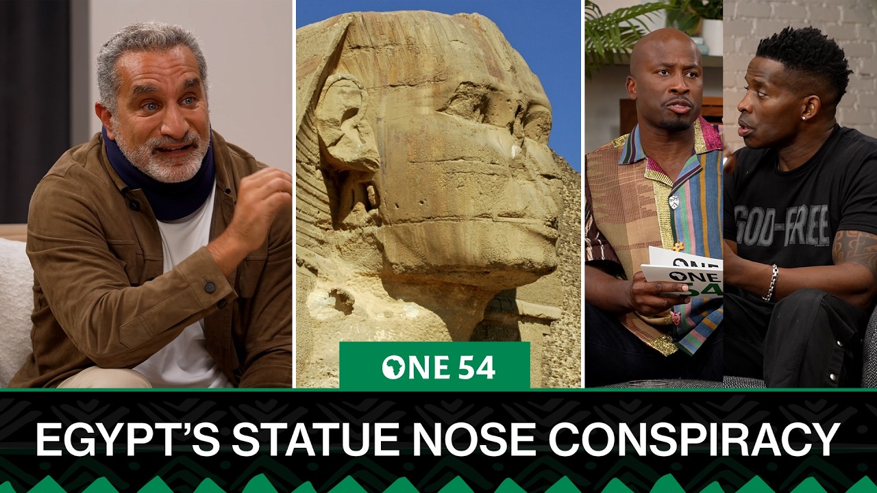 Bassem Youssef On Egypt&rsquo;s Statue Nose Conspiracy | One54 Africa Podcast