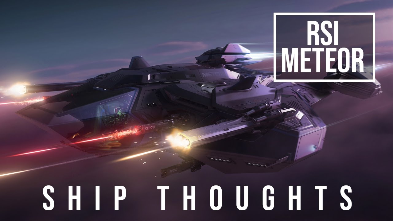 Star Citizen | Ship Thoughts: RSI Meteor