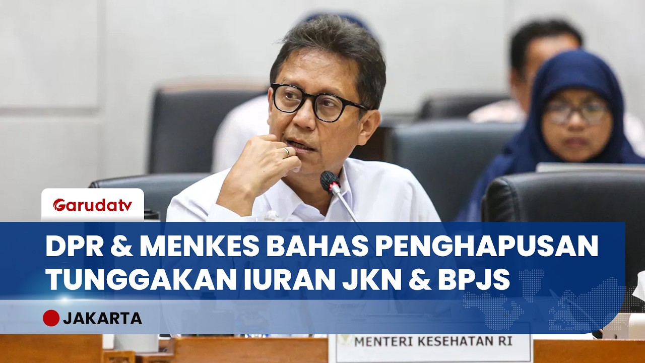 DPR Gelar Rapat Bersama Menkes dan Dirut BPJS Bahas Penghapusan Tunggakan Iuran Peserta Tidak Mampu