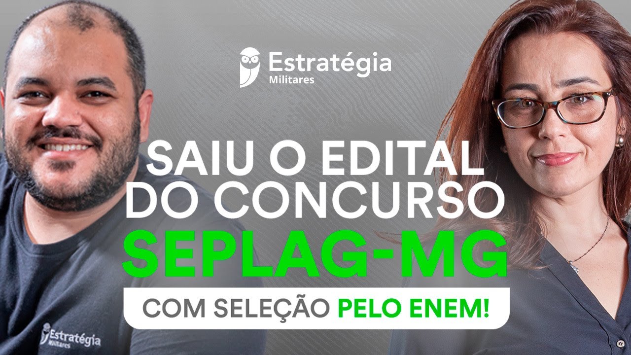 Saiu o edital: Seplag-MG com seleção pelo ENEM!