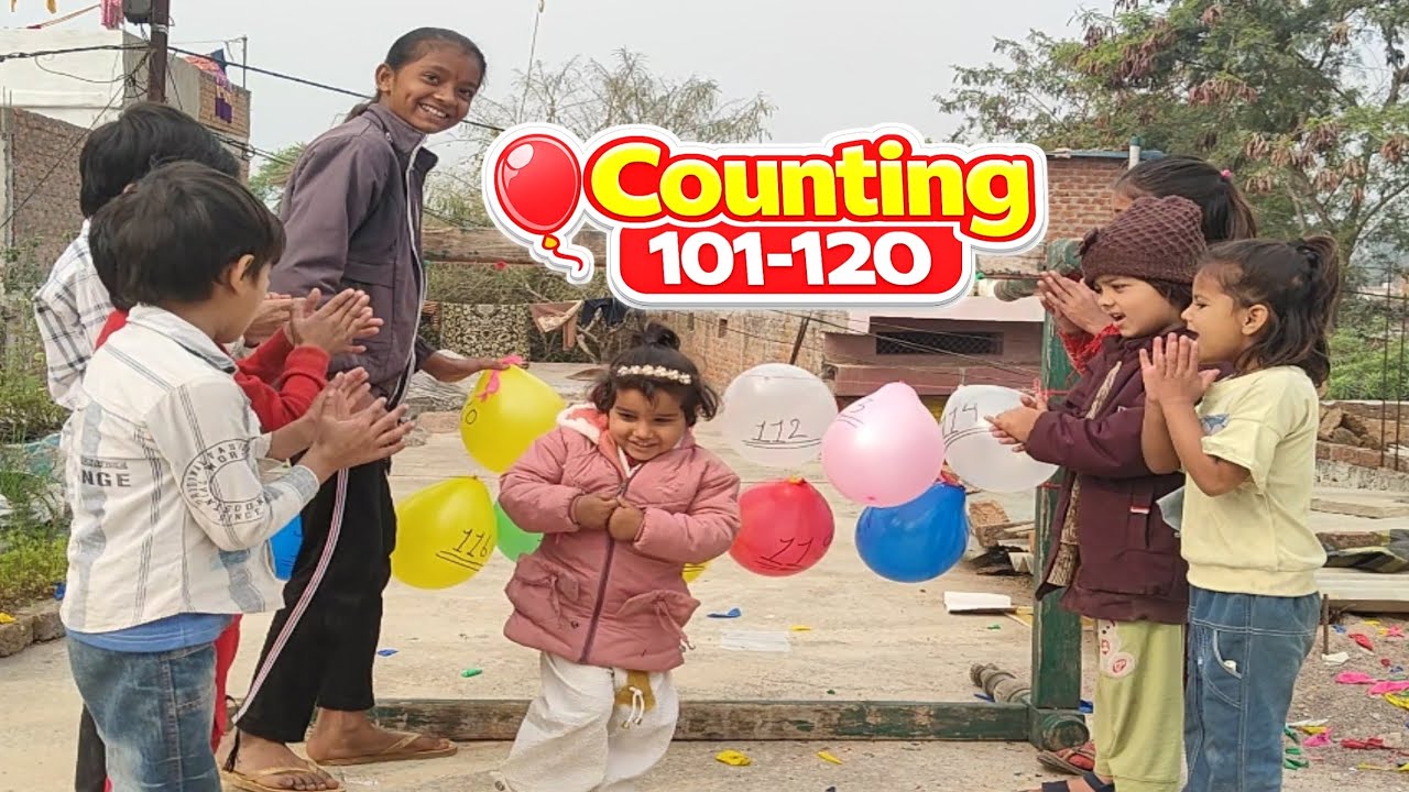 Kids Counting 101 to 120 with Balloons | Fun Number Learning