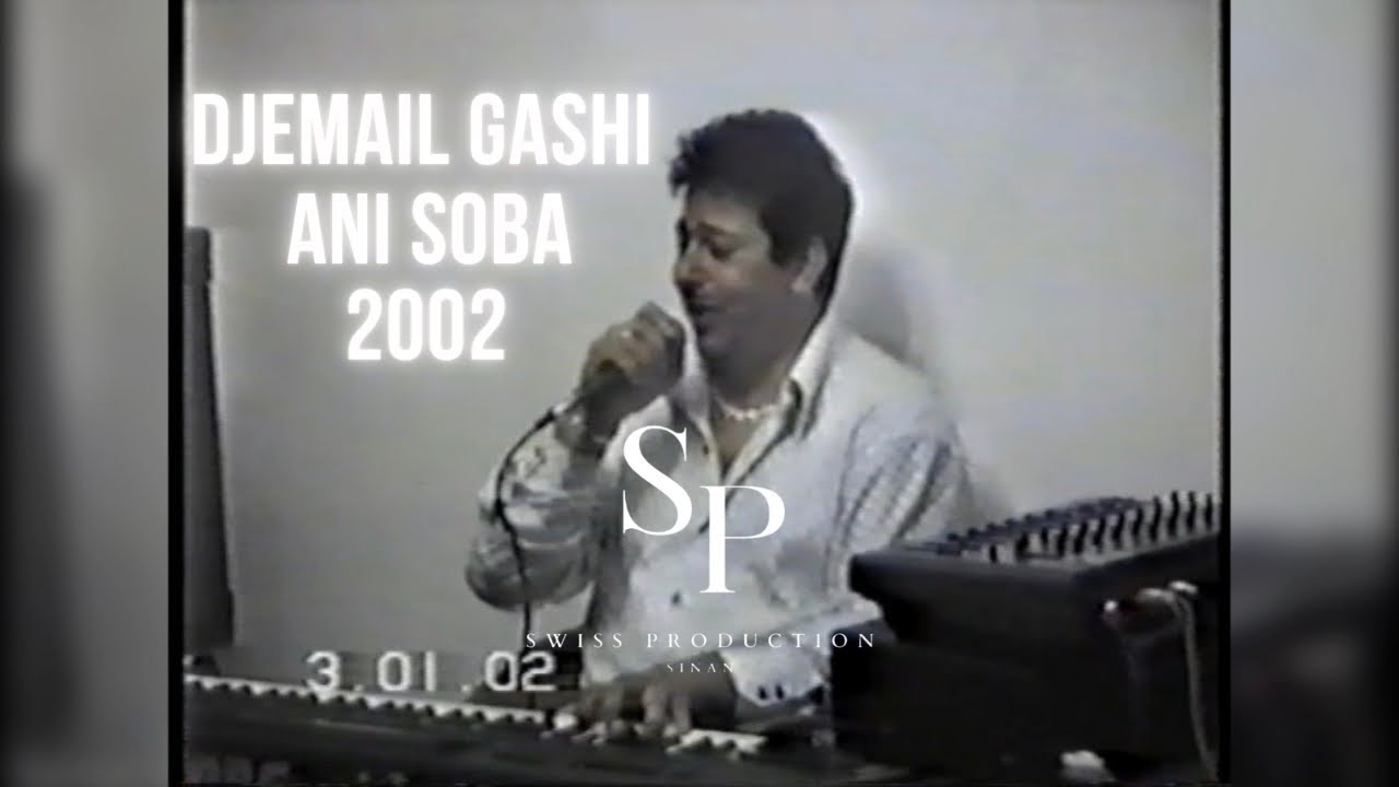 Djemail Gashi Ani Soba 2002 Part 1 (O Duripe Nasvargjama Daje) - Swiss Production
