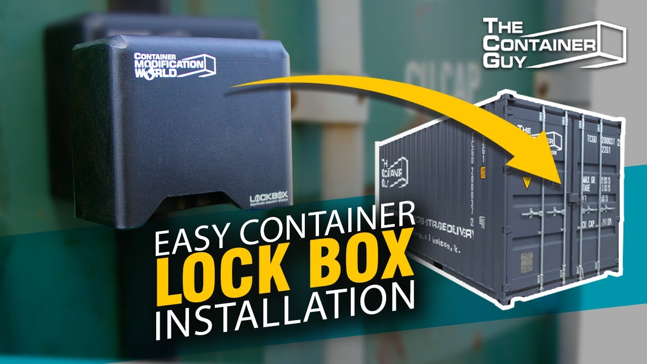 How to Protect Your Shipping Container From Thieves - Easy Lockbox Installation | The Container Guy