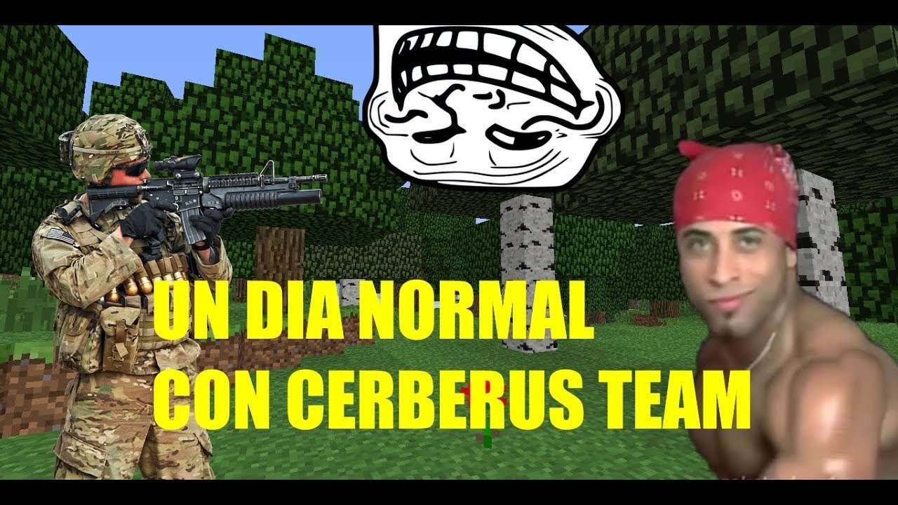 UN DÍA NORMAL CON CERBERUS TEAM | CERBERUS TEAM V